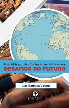 Guiné-Bissau, das contradições políticas aos desafios do futuro