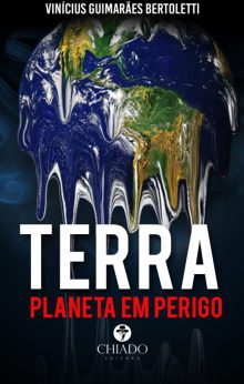 Terra - Planeta em Perigo