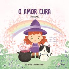 O amor cura - A Poção que Veio do Coração