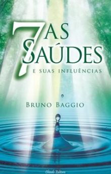 As 7 Saúdes e Suas Influências