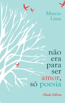 Não Era Para Ser Amor, Só Poesia