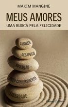 Meus Amores - Uma Busca Pela Felicidade