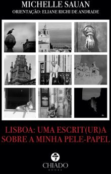 Lisboa: uma escrit(ur)a sobre a minha pele-papel