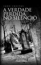 A Verdade Perdida no Silêncio