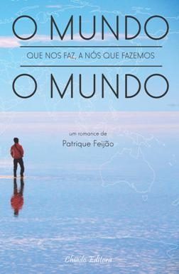 O Mundo que Nos Faz, a Nós que Fazemos o Mundo