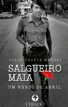Salgueiro Maia – Um Herói de Abril