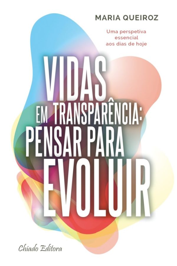 Vidas em transparência pensar para evoluir