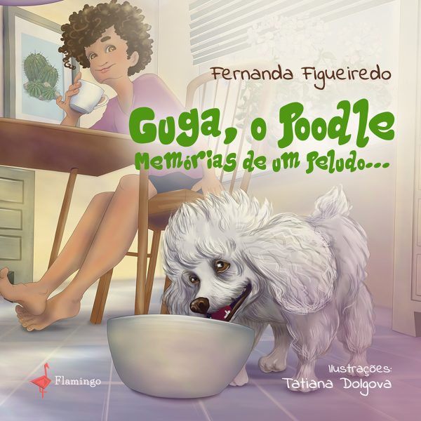 Guga, o poodle: Memórias de um peludo…
