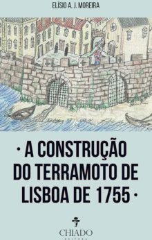 A Construção do Terramoto de Lisboa
