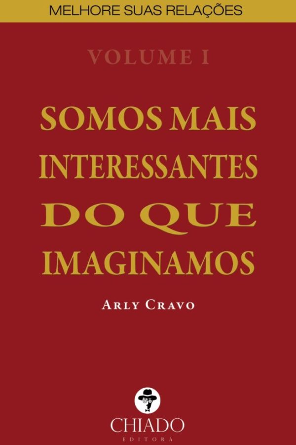 Somos Mais Interessantes do que Imaginamos – Vol I