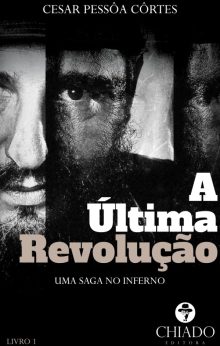 A Última Revolução - Parte 1: Uma Saga no Inferno