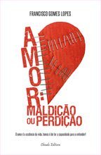 Amor: Maldição ou Perdição