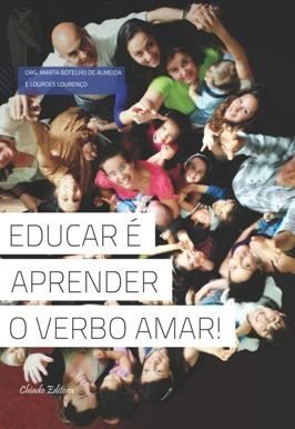 Educar é Aprender o Verbo Amar!
