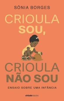Crioula sou, Crioula não Sou