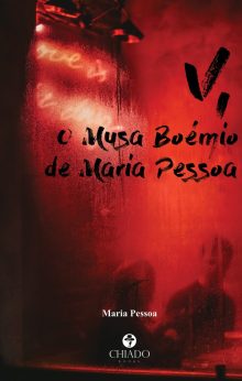 V, O Musa Boémio de Maria Pessoa