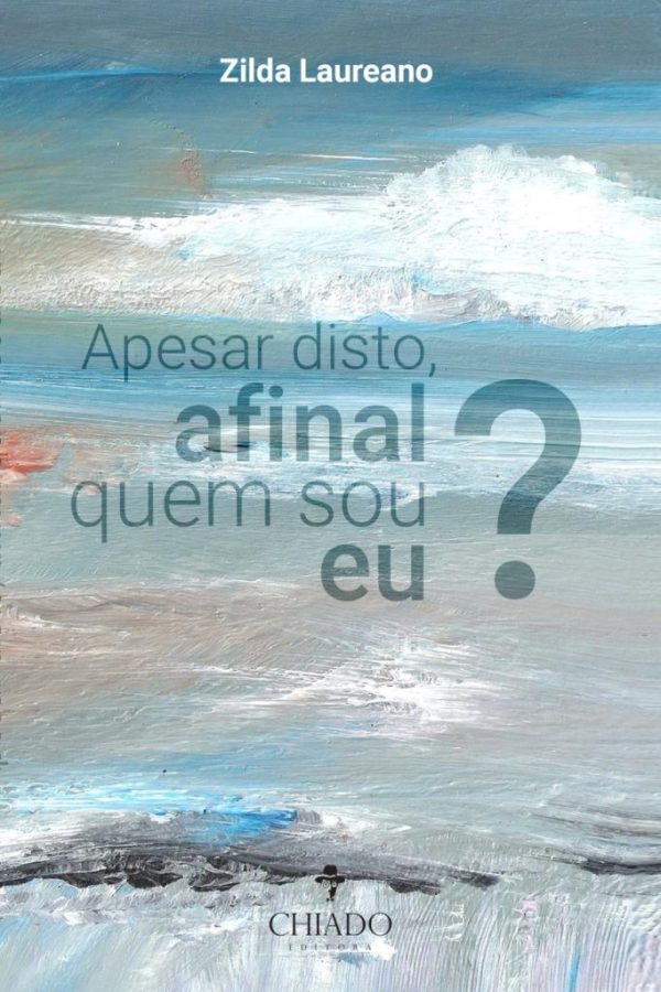 Apesar disto, afinal quem sou eu?