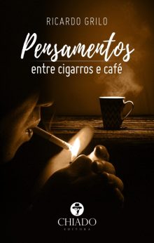 Pensamentos entre Cigarros e Cafés