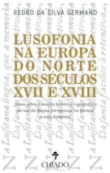 Lusofonia na Europa do Norte dos séculos XVII e XVIII