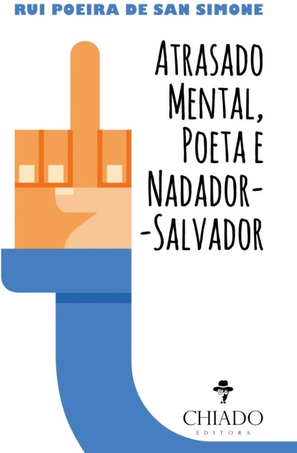 Atrasado Mental, Poeta e Nadador-Salvador