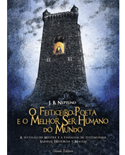 O Feiticeiro-Poeta e o Melhor Ser Humano do Mundo