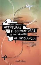 Aventuras e Desventuras de um Abiador da Lusolândia