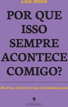 Por que isso sempre acontece comigo?