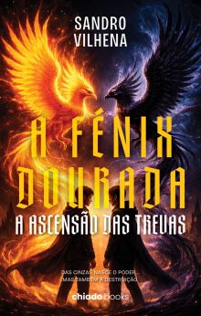 A Fénix Dourada: A ascensão das trevas