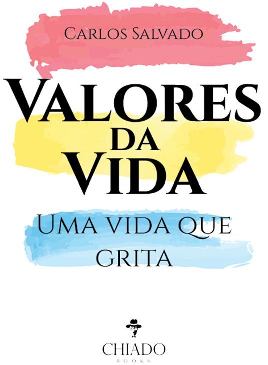 Valores da Vida - Uma vida que grita