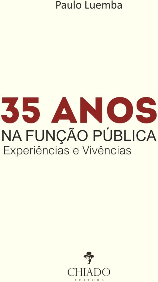 Trinta e cinco anos na função pública - experiências e vivências