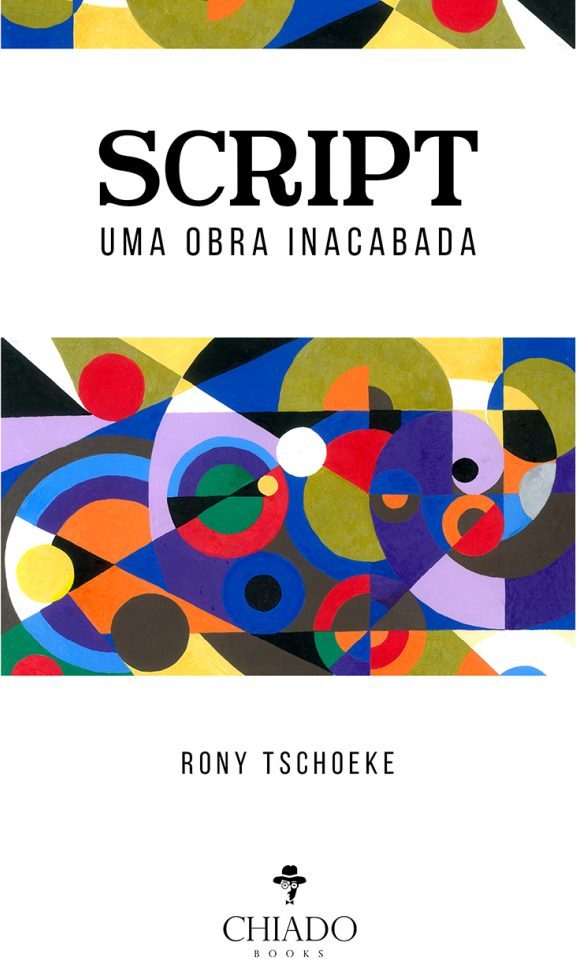 SCRIPT - Uma obra inacabada