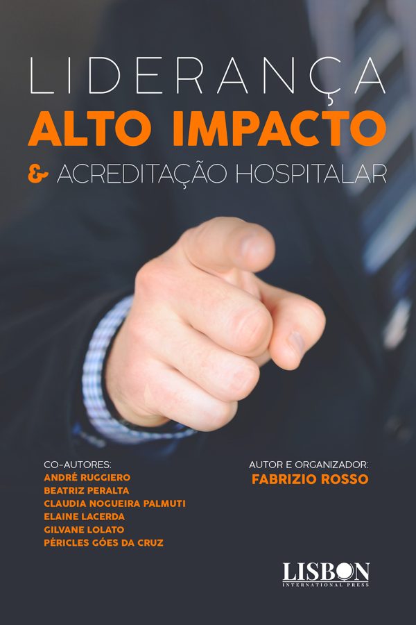 Liderança alto impacto & Acreditação Hospitalar