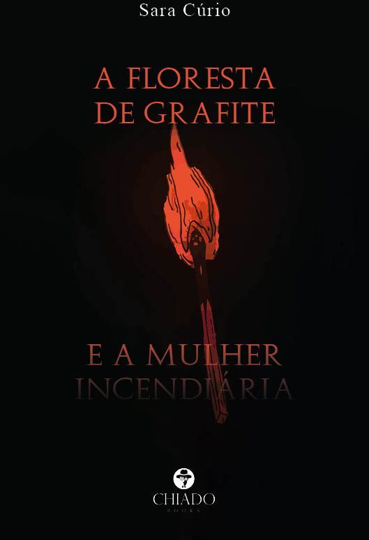 A floresta de grafite e a mulher incendiária