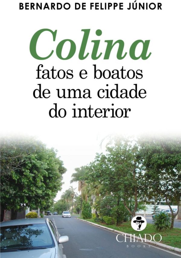 Colina - Fatos e boatos de uma cidade do interior