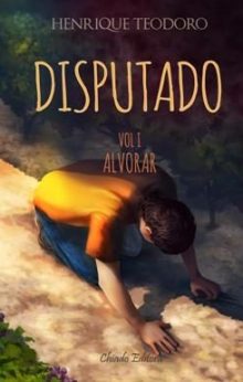 Disputado - Vol I - Alvorar