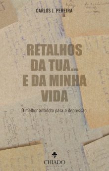 Retalhos da tua...  e da minha Vida