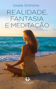 Realidade, Fantasia e Meditação