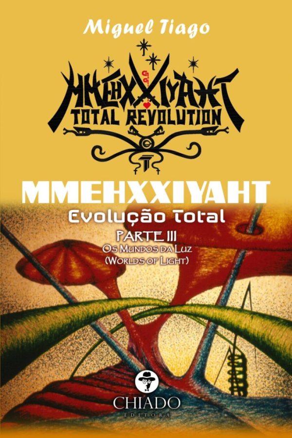 MMEHXXIYAHT - Evolução Total -Parte III – Os Mundos da Luz (Worlds of Light)