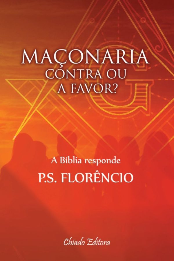 Maçonaria - Contra ou a Favor