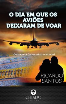 O Dia em que os Aviões deixaram de Voar