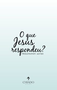 O que Jesus respondeu?