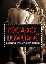 Pecado & Luxúria - Pasmos Eróticos em Poesia