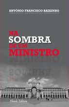 Na Sombra de um Ministro