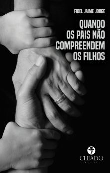 Quando os pais não compreendem os filhos