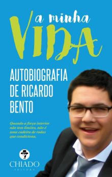 A Minha Vida – Autobiografia de Ricardo Bento