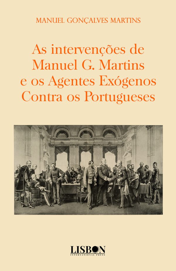 As intervenções de Manuel G. Martins e os Agentes Exógenos Contra os Portugueses