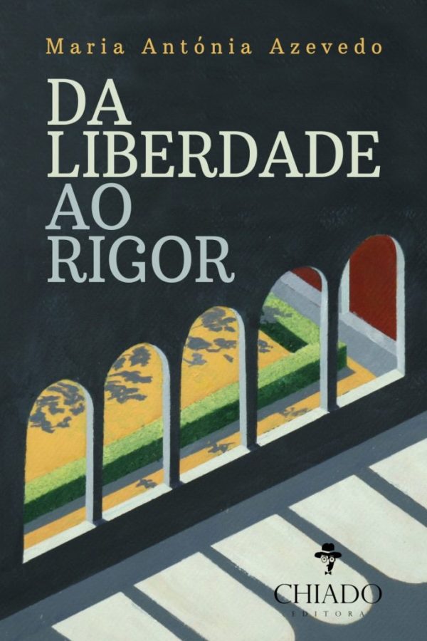Da Liberdade ao Rigor