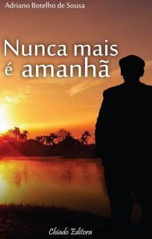 Nunca Mais é Amanhã