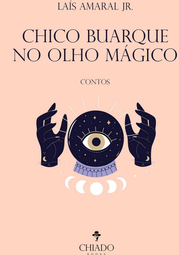 Chico Buarque no olho mágico - contos