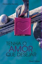 Tenha o Amor que Desejar