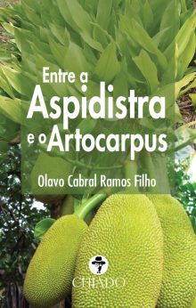 Entre a Aspidistra e o Artocarpus
